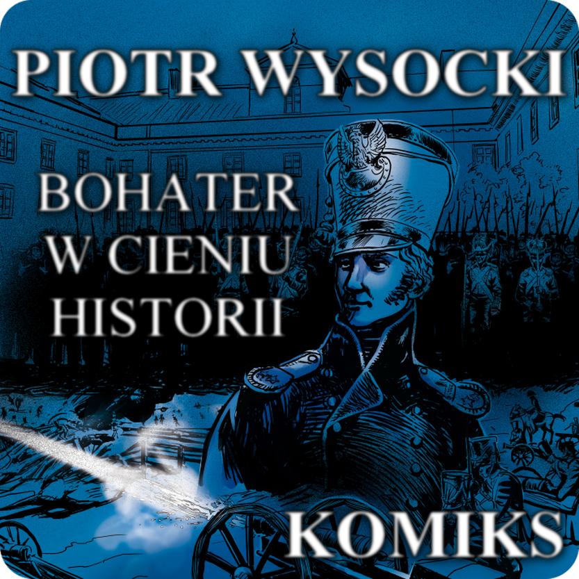 Piotr Wysocki - Bohater w cieniu historii